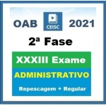 2ª Fase OAB XXXIII (33º) Exame - Direito Administrativo - Repescagem + Regular (CEISC 2021.2)